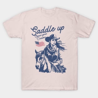 Saddle Up & Chase Your Dreams T-Shirt